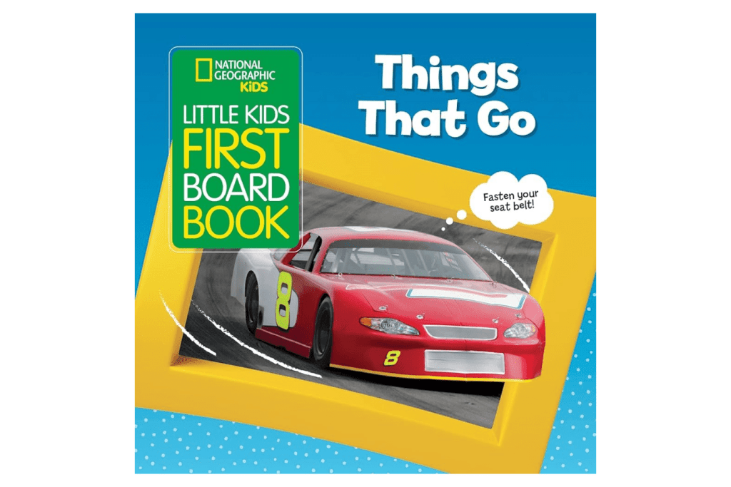 National Geographic's Little Kids First Board Book: Things That Go - The Montessori Room, Toronto, Ontario, Canada, National Geographic children's books, children's books, real life children's books, board books, books about real things, educational books, vehicle books, cars, trucks, boats, things that go