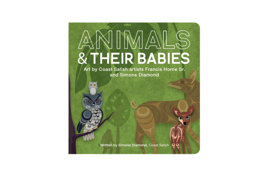 Animals & Their Babies by Francis Horne Sr. and Simone Diamond, board book, board books by Indigenous artists, board books by Indigenous writers, board books about Indigenous cultures, board books with Indigenous art, Indigenous books for babies, books for toddlers by Canadian Indigenous authors, Indigenous books for toddlers.