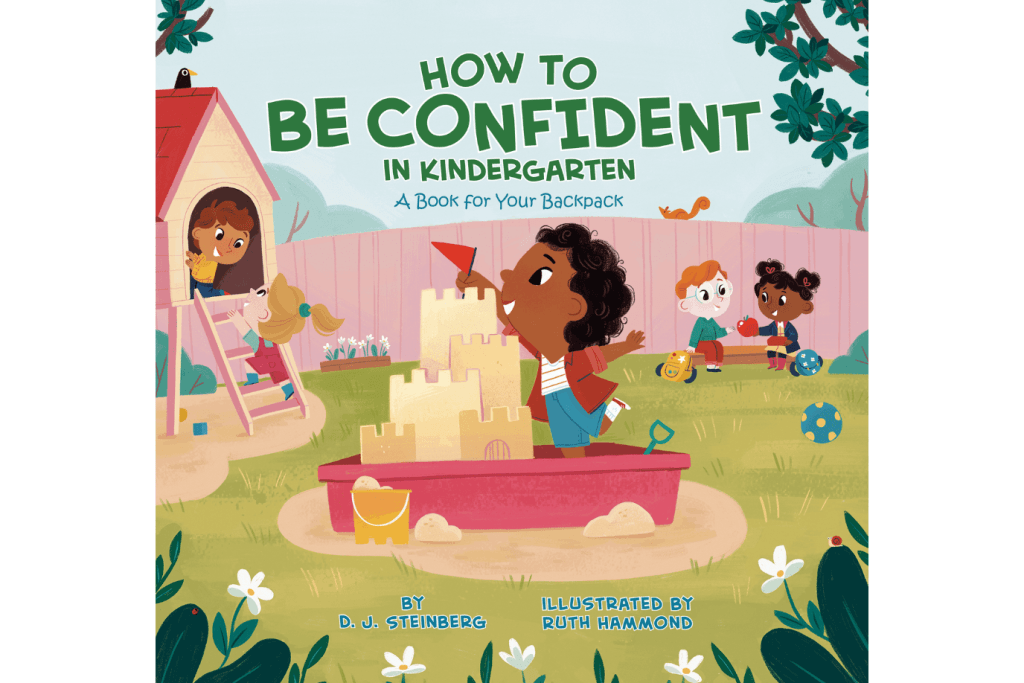How to Be Confident in Kindergarten: A Book for Your Backpack by David J Steinberg, books to help children prepare for school, help with school preparation, book for kids that help build confidence, books for children new to kindergarten, collection of poems about starting school, The Montessori Room, Toronto, Ontario, Canada. 