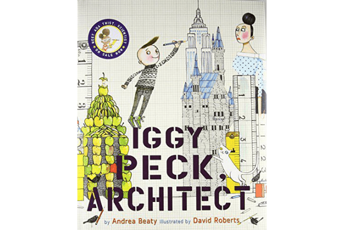 Iggy Peck, Architect by Andrea Beaty - The Montessori Room, Toronto, Ontario, Canada, children's books, Andrea Beaty, David Roberts, Ada Twist, Iggy Peck, best books for kids