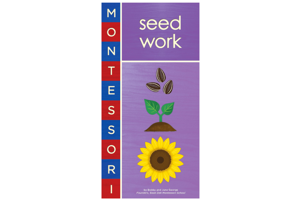 Montessori: Seed Work Board book – April 5 2022 by Bobby George (Author), Alyssa Nassner (Illustrator), Teach children about gardening, teach kids about lifecycles, teach children about seed germination, gardening books for kids, board books, lifecycle books for kids, best Montessori books for toddlers, for kids, Toronto, Canada