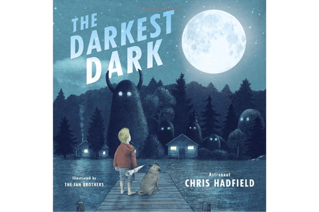 The Darkest Dark by Chris Hadfield [HARDCOVER], books about being afraid of the dark, books about astronauts, books about space for kids, best science books for kids, Toronto, Canada