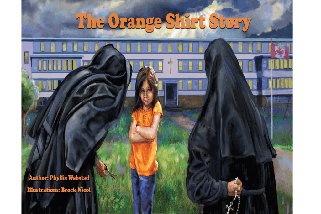 The Orange Shirt Story by Phyllis Webstad, the true story of orange shirt day, books for children, residential schools.