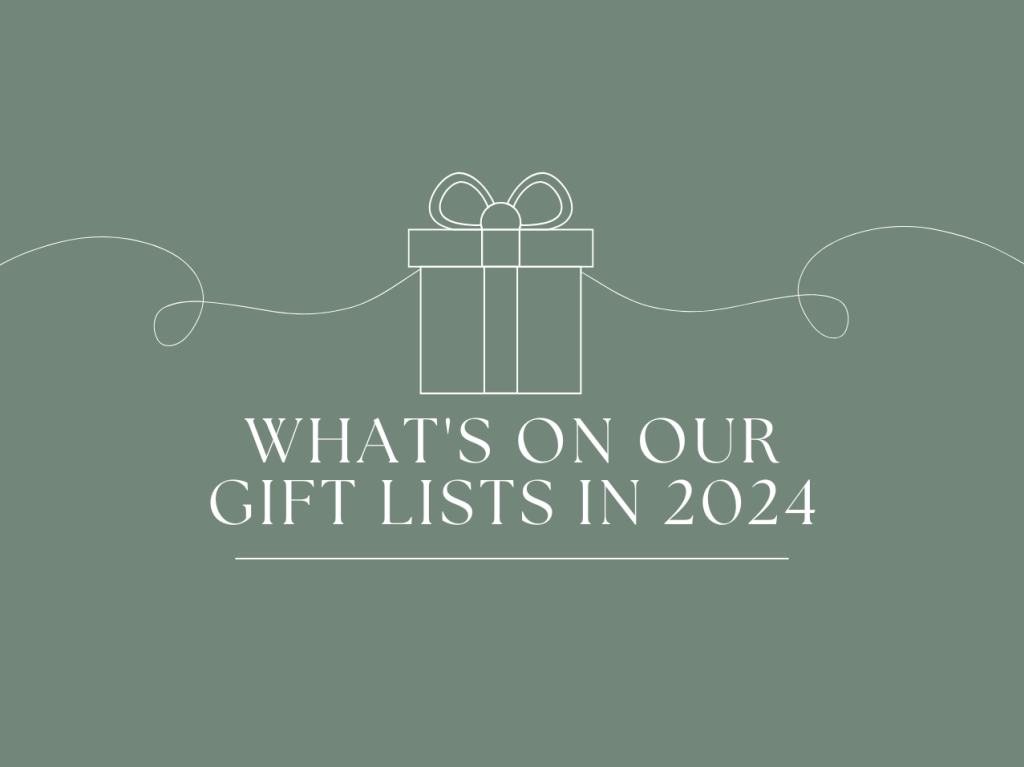 What's On OUR Gift Lists In 2024