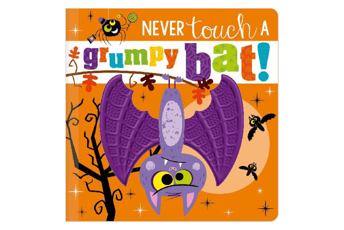 Fire the Imagination Never Touch a Grumpy Bat! [BOARD BOOK]