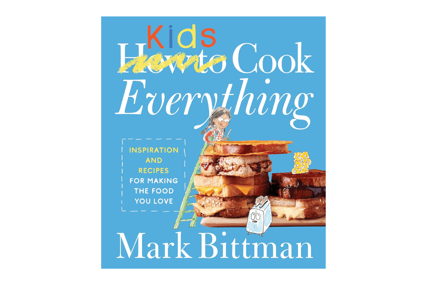 Raincoast Books Book How to Cook Everything Kids by Mark Bittman [HARDCOVER]