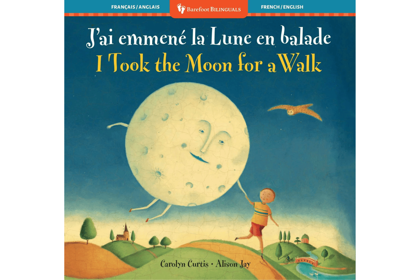 Barefoot Books I Took the Moon For A Walk (Bilingual French & English)
