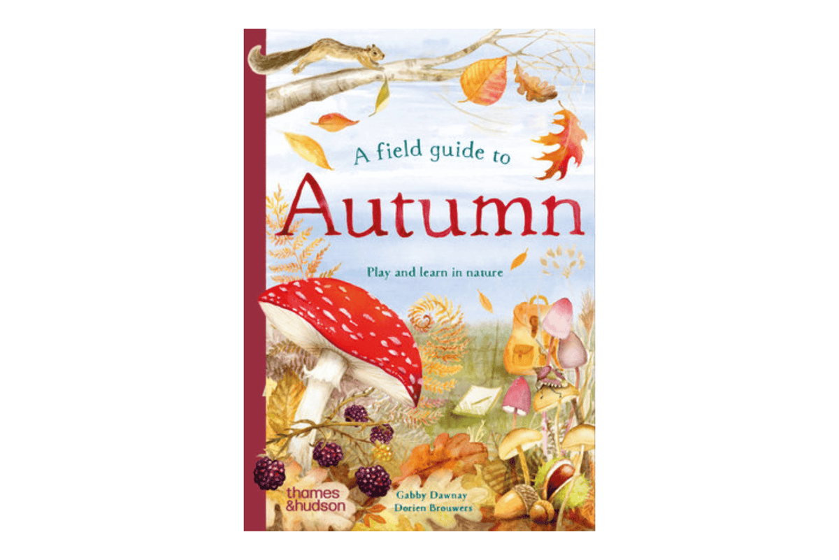 Penguin Random House A Field Guide to Autumn: Play and Learn in Nature by Gabby Dawnay [Hardcover]