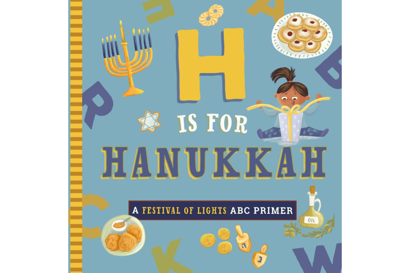 Raincoast Books H is for Hanukkah [BOARD BOOK]