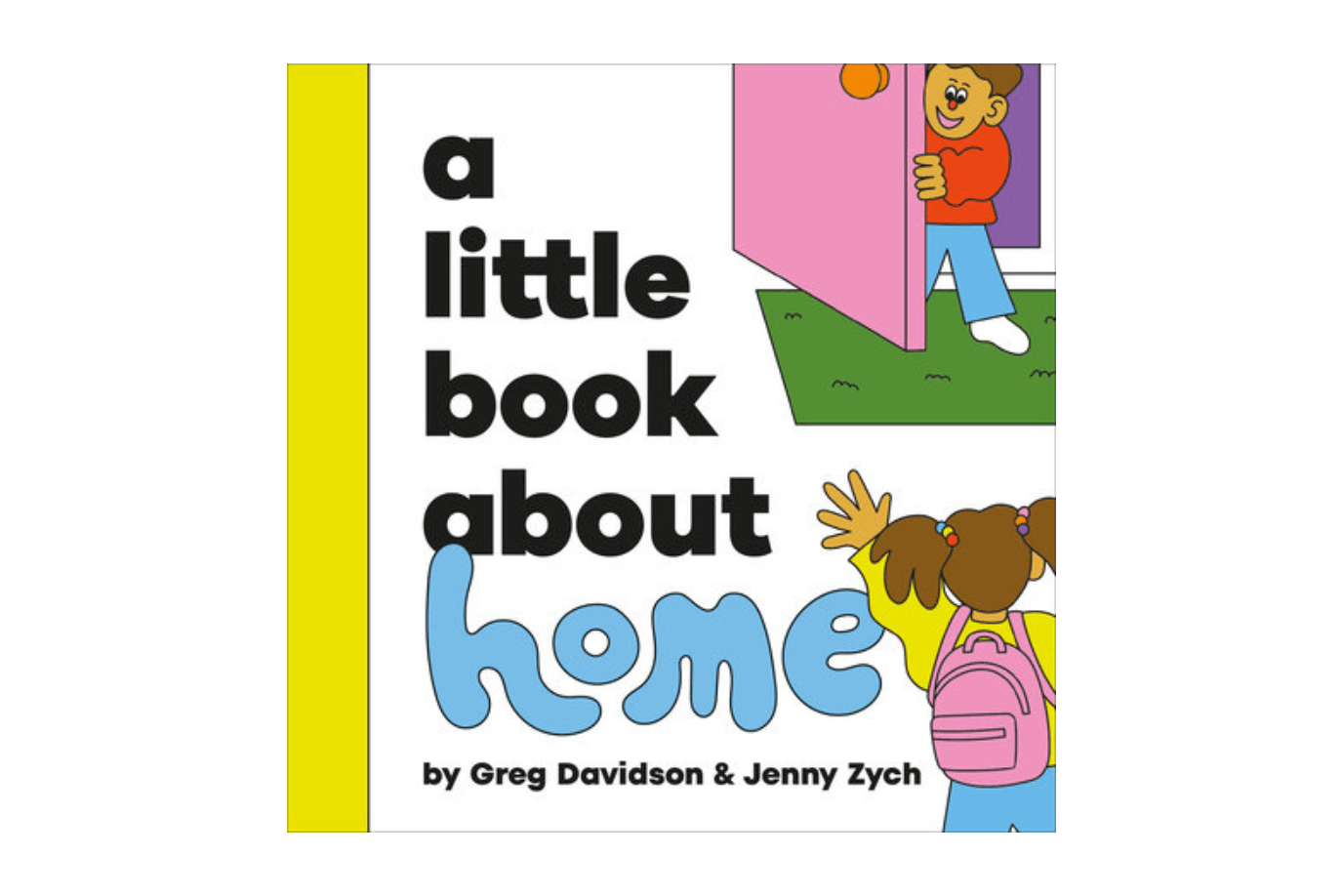 A Little Book About Home [BOARD BOOK], a little book about series toronto, a little book about series Canada, books about home, books about making a home, books about moving for toddlers, Toronto, Canada