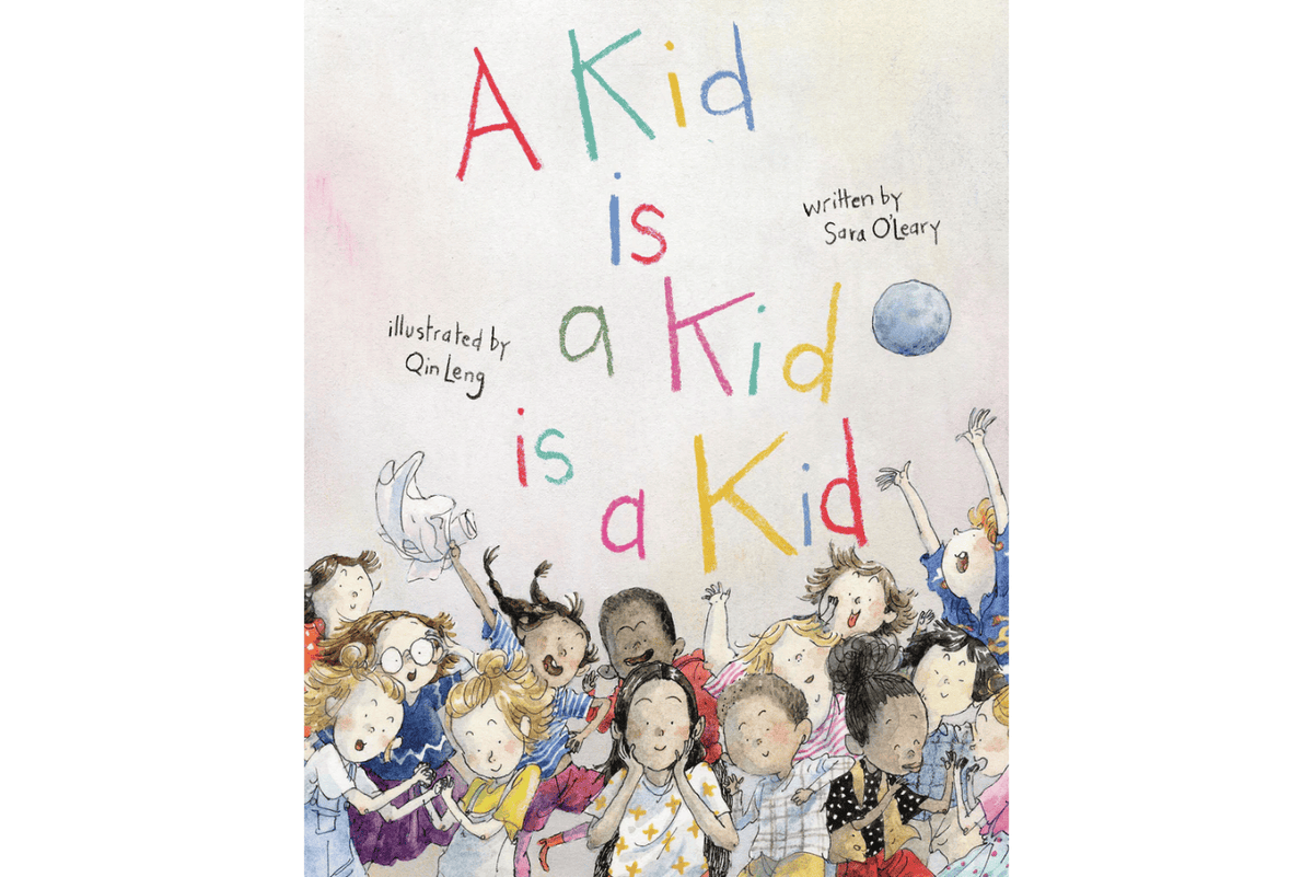 University of Toronto Press Book A Kid Is a Kid Is a Kid by Sara O'Leary [HARDCOVER]