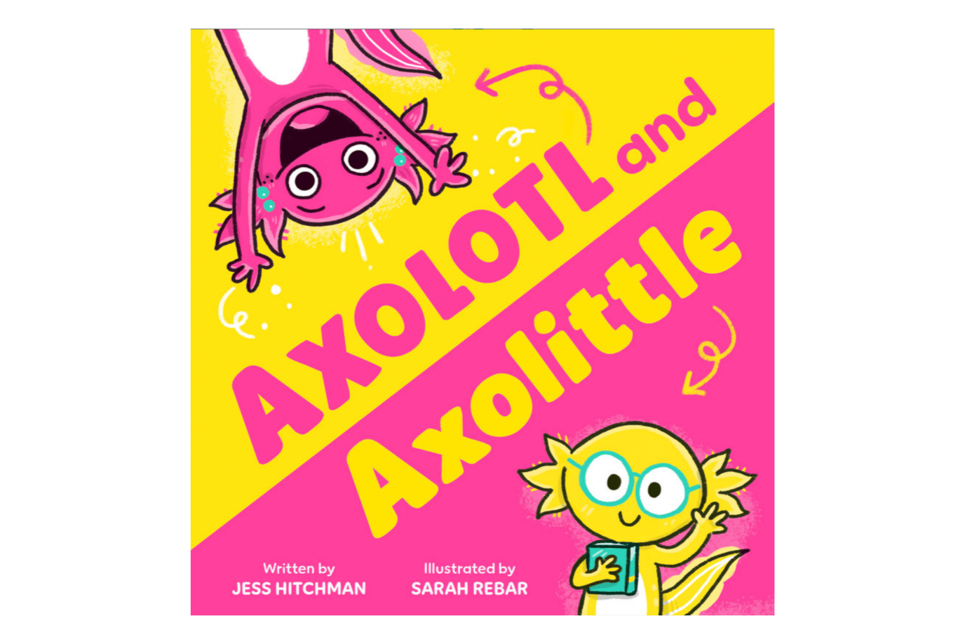 Raincoast Books Axolotl and Axolittle [HARD COVER]