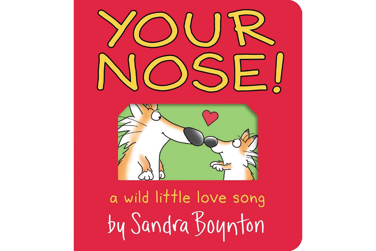 Your Nose!: A Wild Little Love Song by Sandra Boynton [BOARD BOOK]
