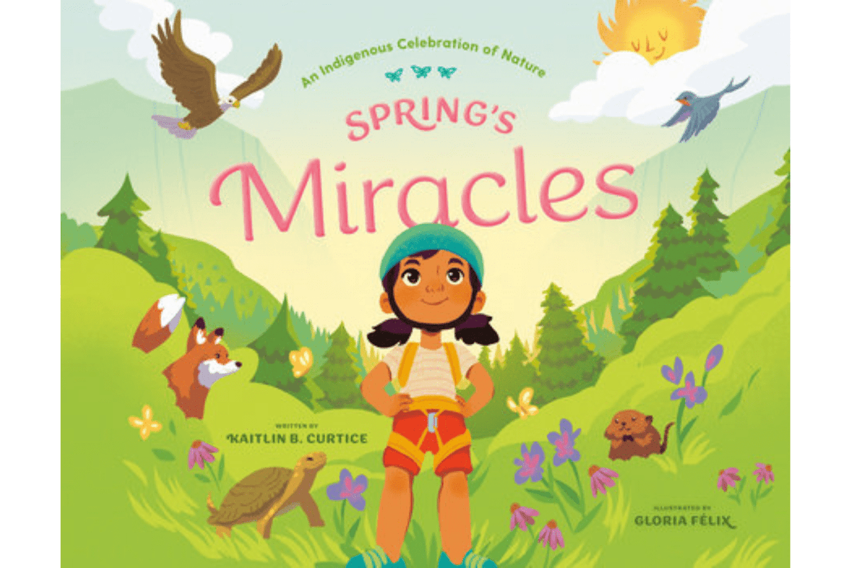 Spring&#39;s Miracles by Kaitlin B. Curtice, Hardcover, The Montessori Room, Toronto, Ontario, Canada. 