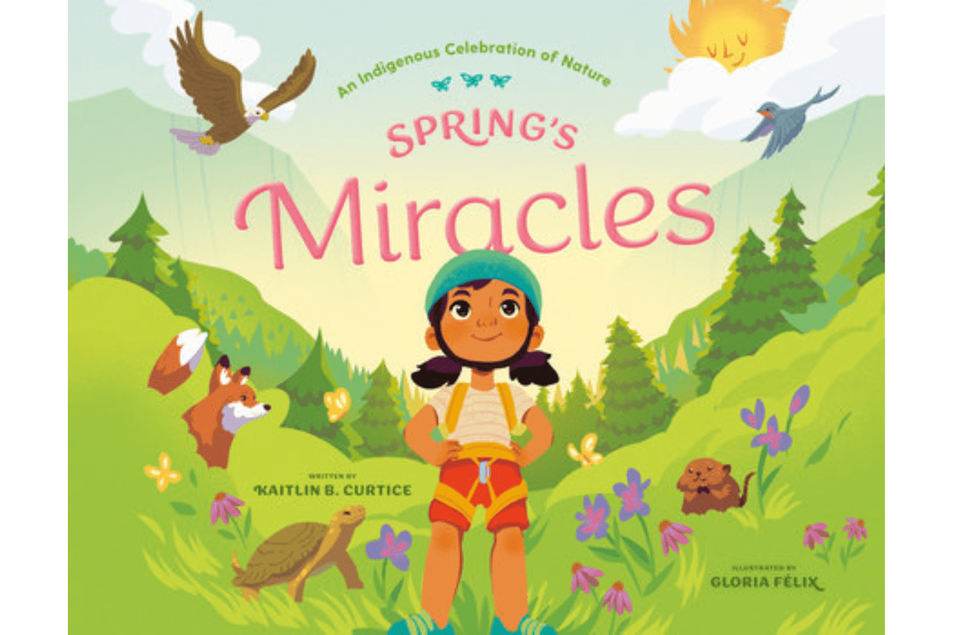 Spring's Miracles by Kaitlin B. Curtice, Hardcover, The Montessori Room, Toronto, Ontario, Canada. 