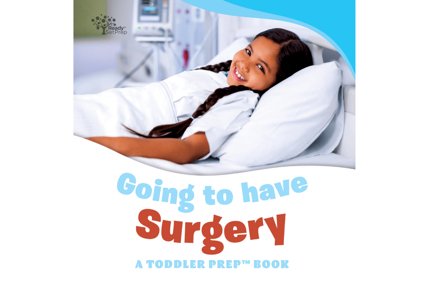 Going to Have Surgery, Toddler Prep Book, books about surgery for kids, my first surgery book, ReadySetPrep, books for toddlers, board books for toddlers about hospital visits, The Montessori Room, Toronto, Ontario, Canada, board books with real photographs