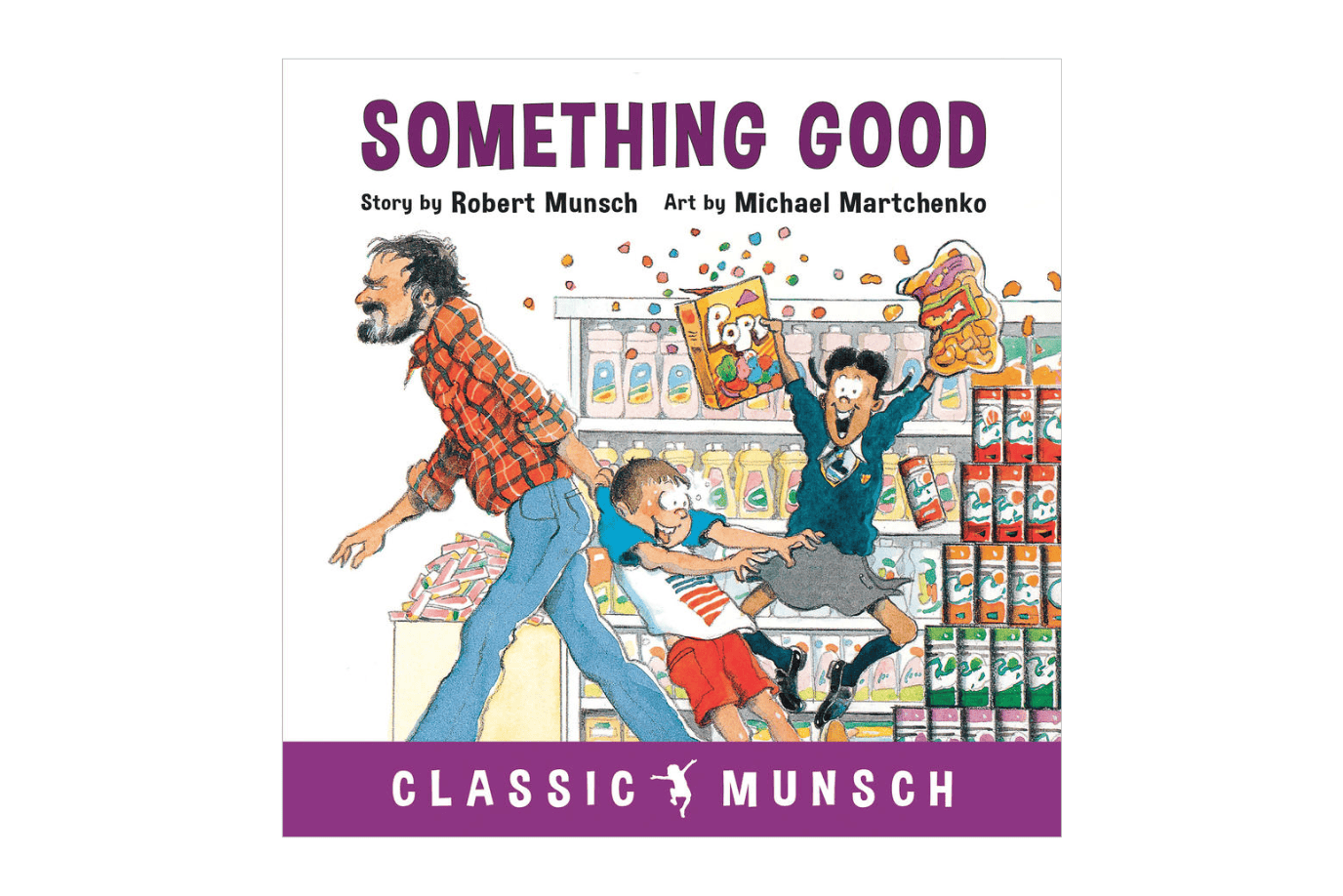 Raincoast Books Something Good by Robert Munsch [PAPERBACK]