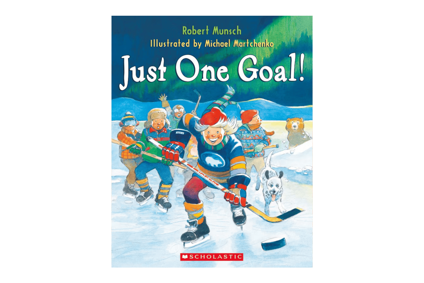 Scholastic Just One Goal! by Robert Munsch [Paperback]