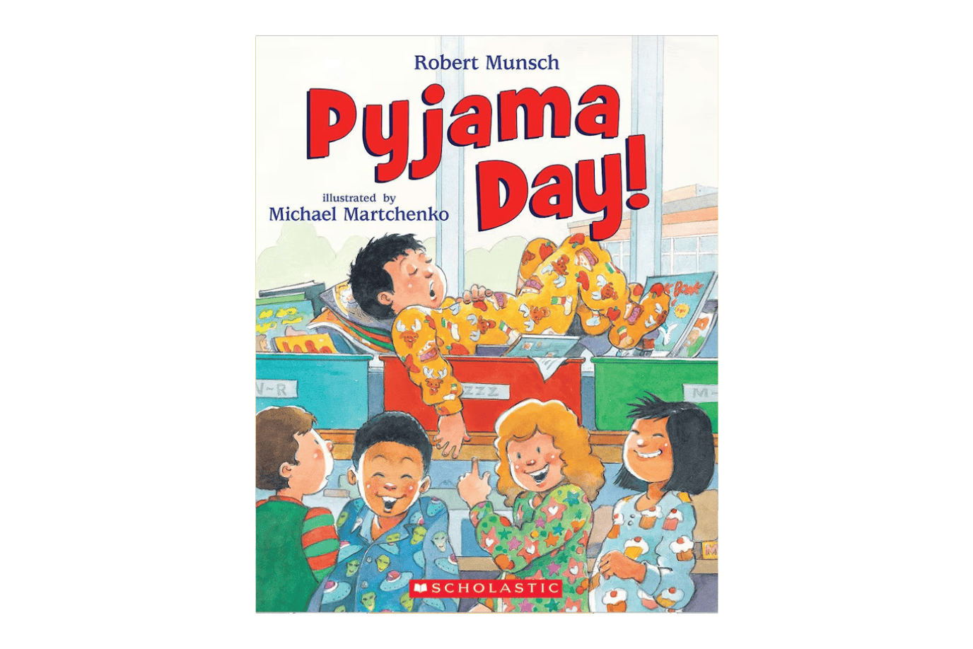 Scholastic Pyjama Day! by Robert Munsch [Paperback]