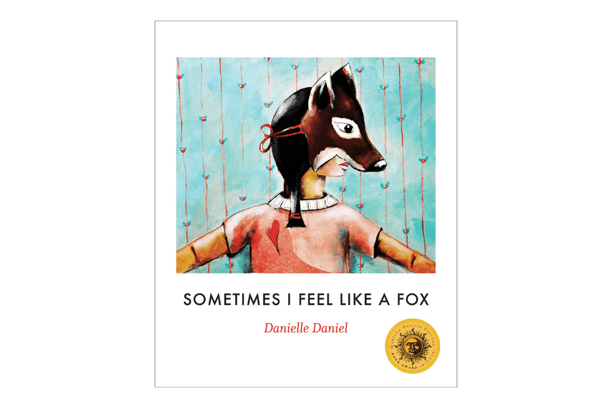 Sometimes I Feel Like a Fox by Danielle Daniel, books by Indigenous authors, award-winning books, Anishinaabe traditions, books about totems for children, The Montessori Room, Toronto, Ontario, Canada. 