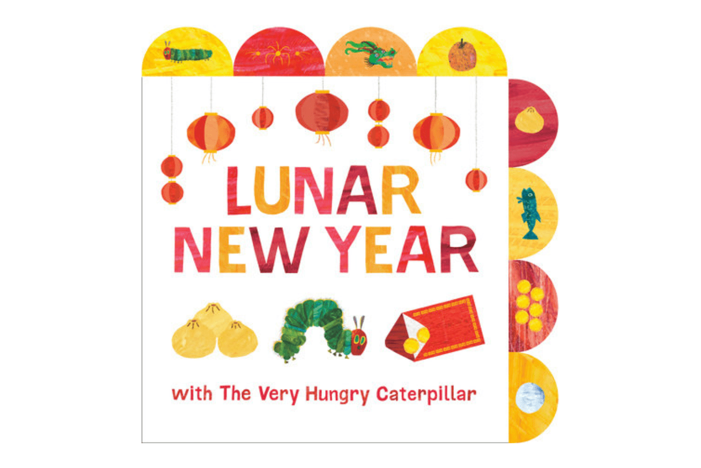Penguin Random House Lunar New Year with The Very Hungry Caterpillar by Eric Carle