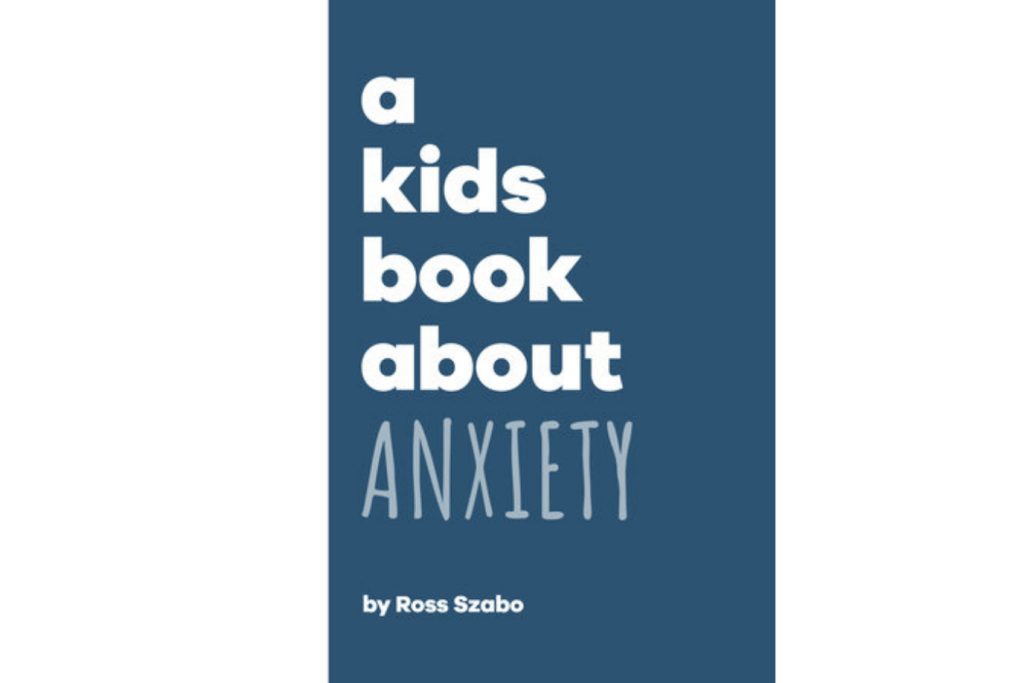 A Kids Book About Anxiety, a kids book about series, the best books for kids, The Montessori Room, Toronto, Ontario, Canada. 