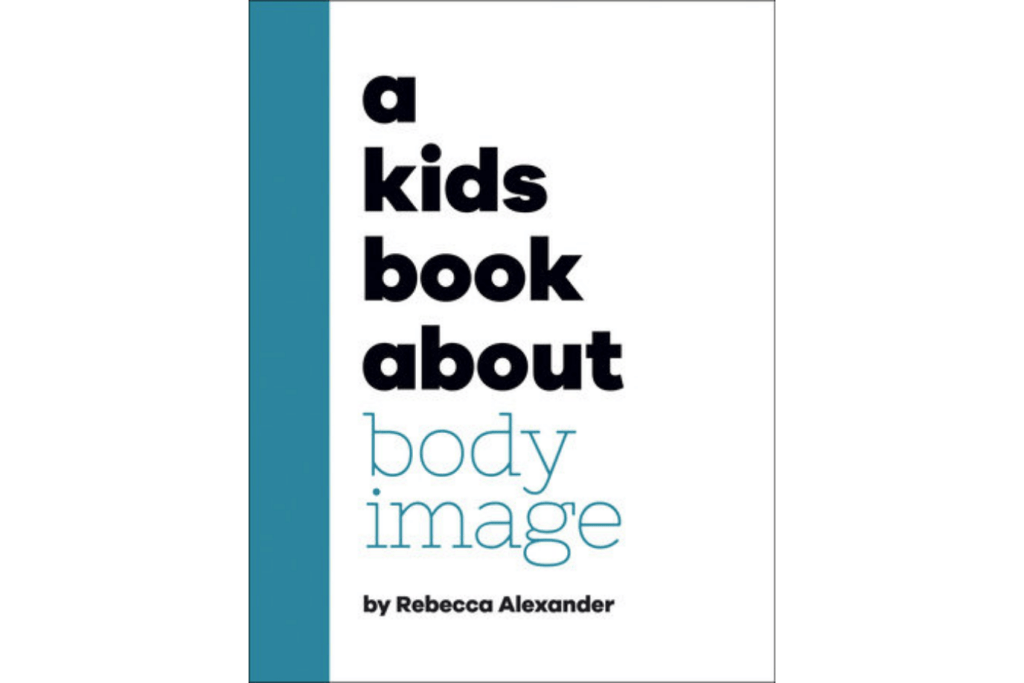 A Kids Book About Body Image, A Kids Book About Series, best books for kids, The Montessori Room, Toronto, Ontario, Canada. 