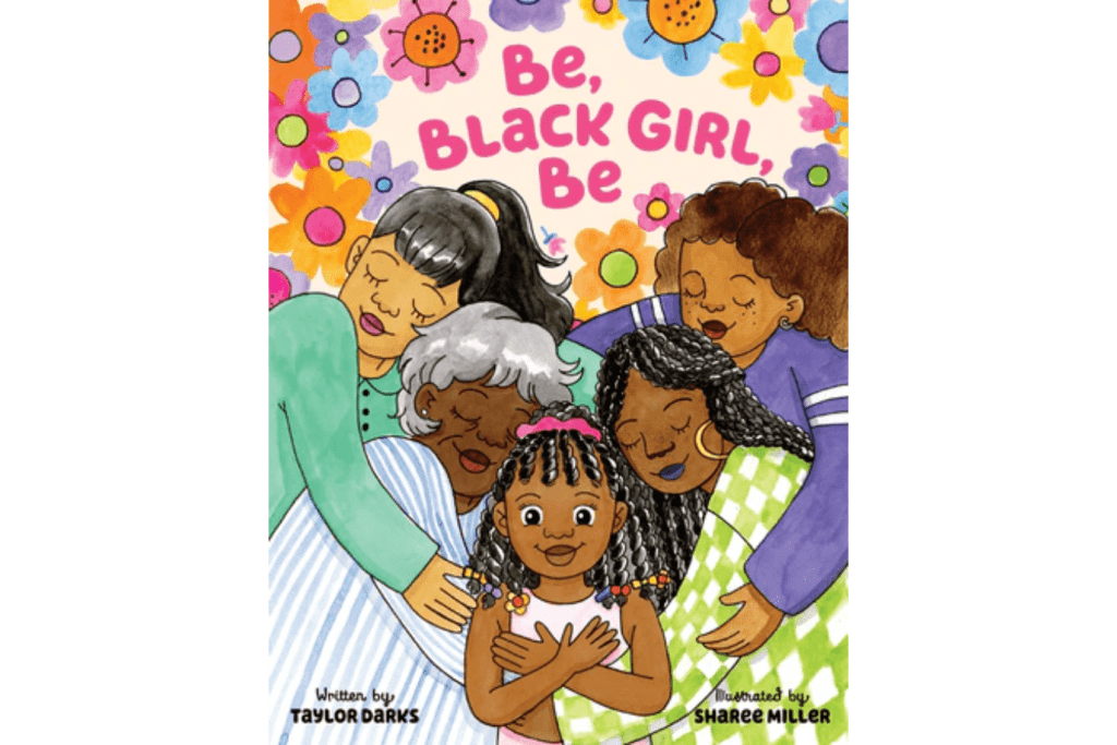 Be, Black Girl, Be by Taylor Darks, picture book, books celebrating diversity, The Montessori Room, Toronto, Ontario, Canada. 