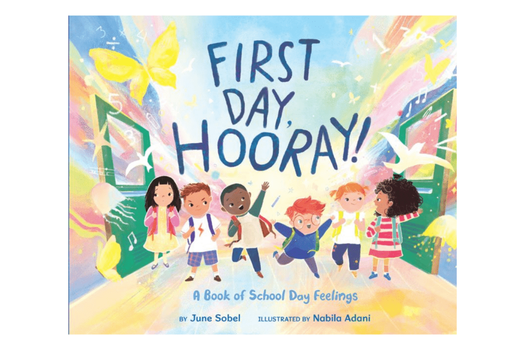 First Day, Hooray! by June Sobel, books about starting school, books about starting kindergarten, books about starting daycare, books about school, the first day of school, Toronto, Canada