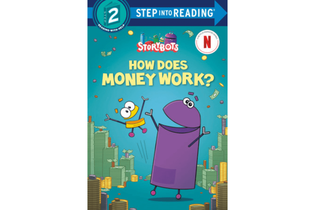 How Does Money Work?, StoryBots, Step Into Reading, Step 2 level readers, The Montessori Room, Toronto, Ontario, Canada. 