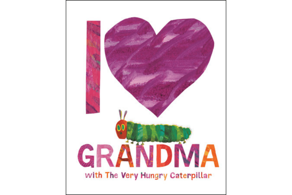 I Love Grandma with The Very Hungry Caterpillar, Eric Carle, books about grandparents, The Montessori Room, Toronto, Ontario, Canada. 