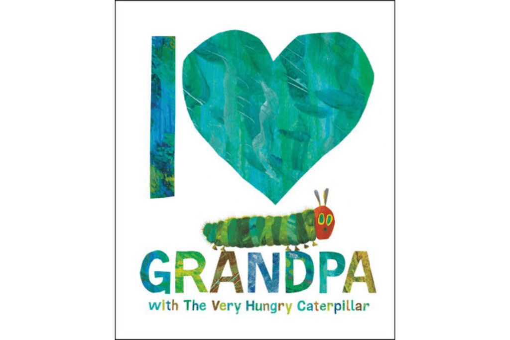 I Love Grandpa with The Very Hungry Caterpillar, books about grandparents, The Montessori Room, Toronto, Ontario, Canada. 