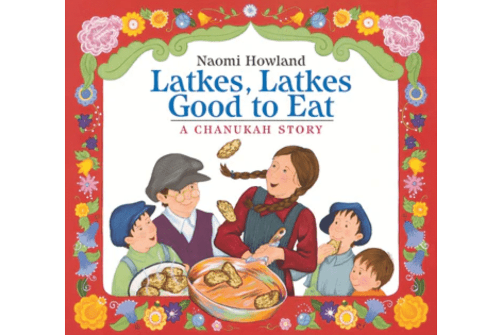 Latkes, Latkes, Good to Eat Board Book by Naomi Howland, Hanukkah books for children, best Hanukkah books for kids, Chanukah for kids, Toronto, Canada
