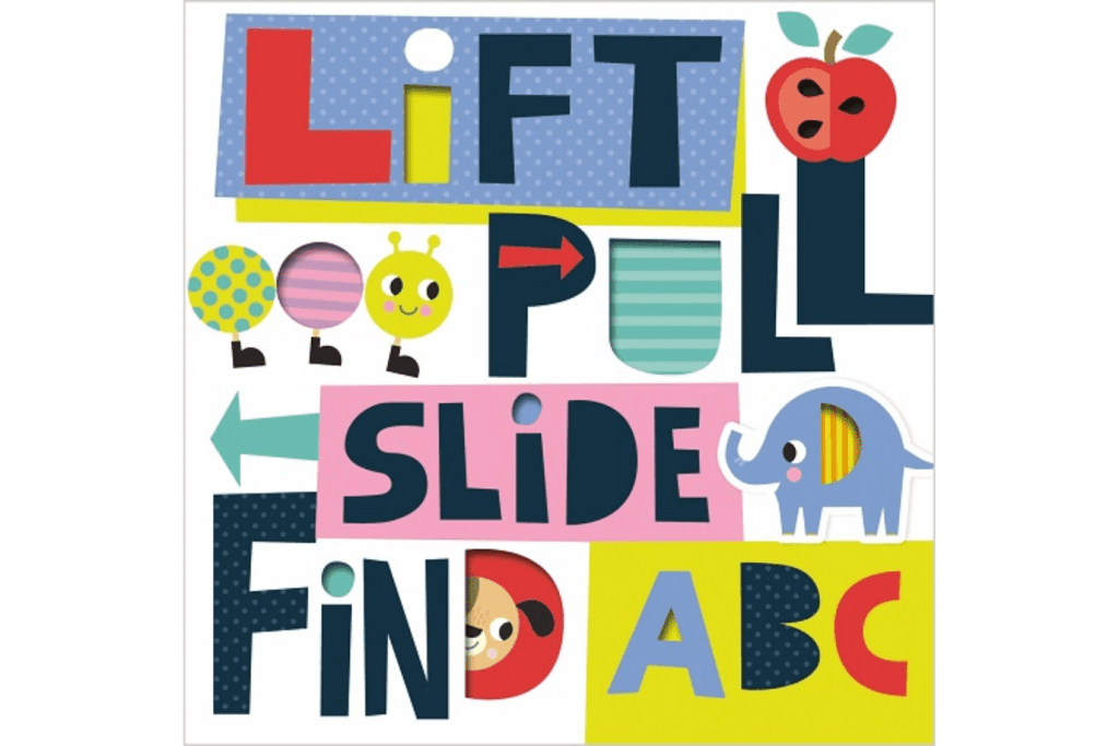 Lift, Pull, Slide, Find ABC Board Book by make believe ideas, books with flaps, books for travelling with a toddlers, travel books for toddlers, travel activities for toddlers, alphabet books for toddlers, Toronto, Canada