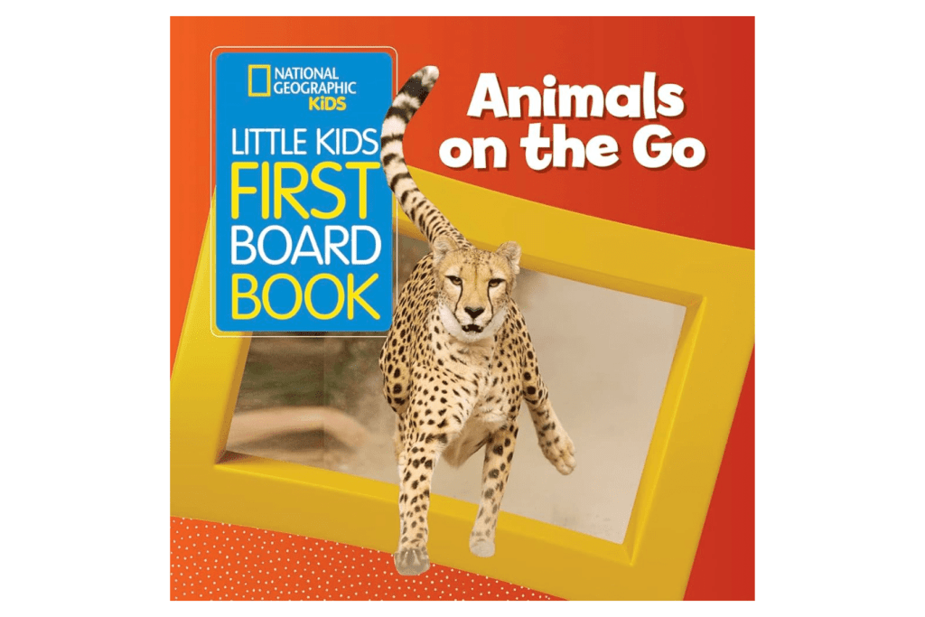 National Geographic's Little Kids First Board Book: Animals on the Go - The Montessori Room, Toronto, Ontario, Canada, National Geographic children's books, children's books, real life children's books, board books, books about real things, educational books, animal books