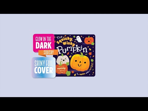 The Squishy Wishy Pumpkin [BOARD BOOK]