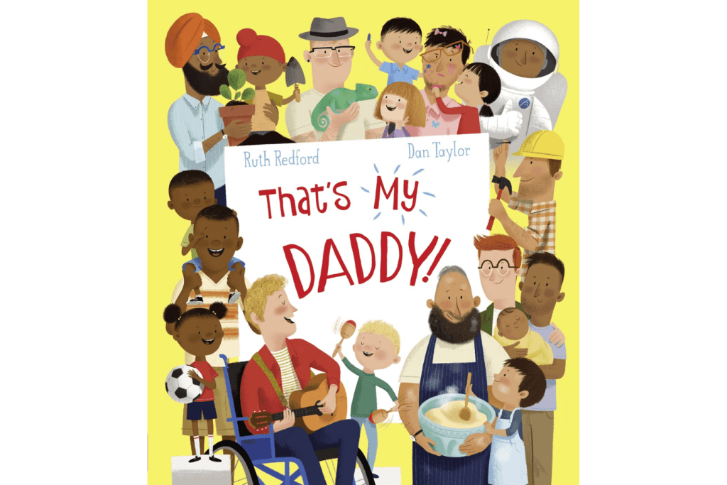 That&#39;s My Daddy by Ruth Redford, children&#39;s book about dad, inclusive books for kids, books for Father&#39;s Day, The Montessori Room, Toronto, Ontario, Canada 