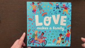 Love Makes A Family by Sophie Beer