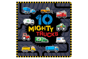 10 Mighty Trucks - BB By Scott Barker & Make Believe Ideas, truck board books, car board books, touch and feel books, sensory books, counting books, best preschool books, best toddler books, Toronto, Canada