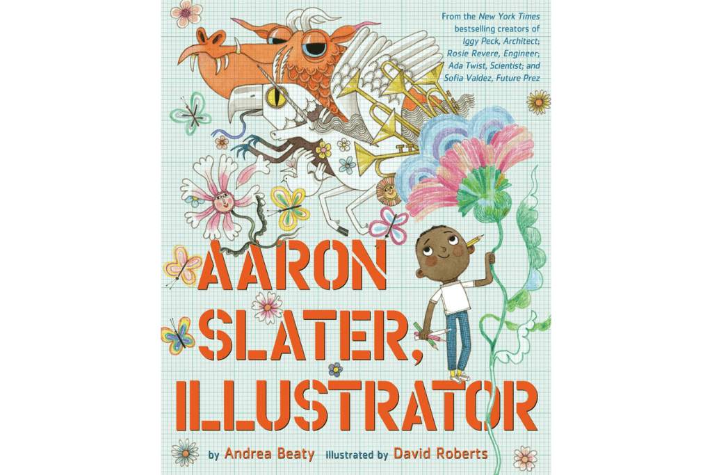 Aaron Slater Illustrator by Andrea Beaty, dyslexia-friendly font, best books for children, Questioneers Series, best books for preschoolers, books about real people, non-fiction books for preschoolers, The Montessori Room, Toronto, Ontario, Canada. 