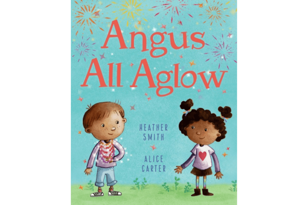 Angus All Aglow, Heather Smith, Alice Carter, 3 to 5 years, books about celebrating differences, gender stereotype, synesthesia, friendship, self-esteem