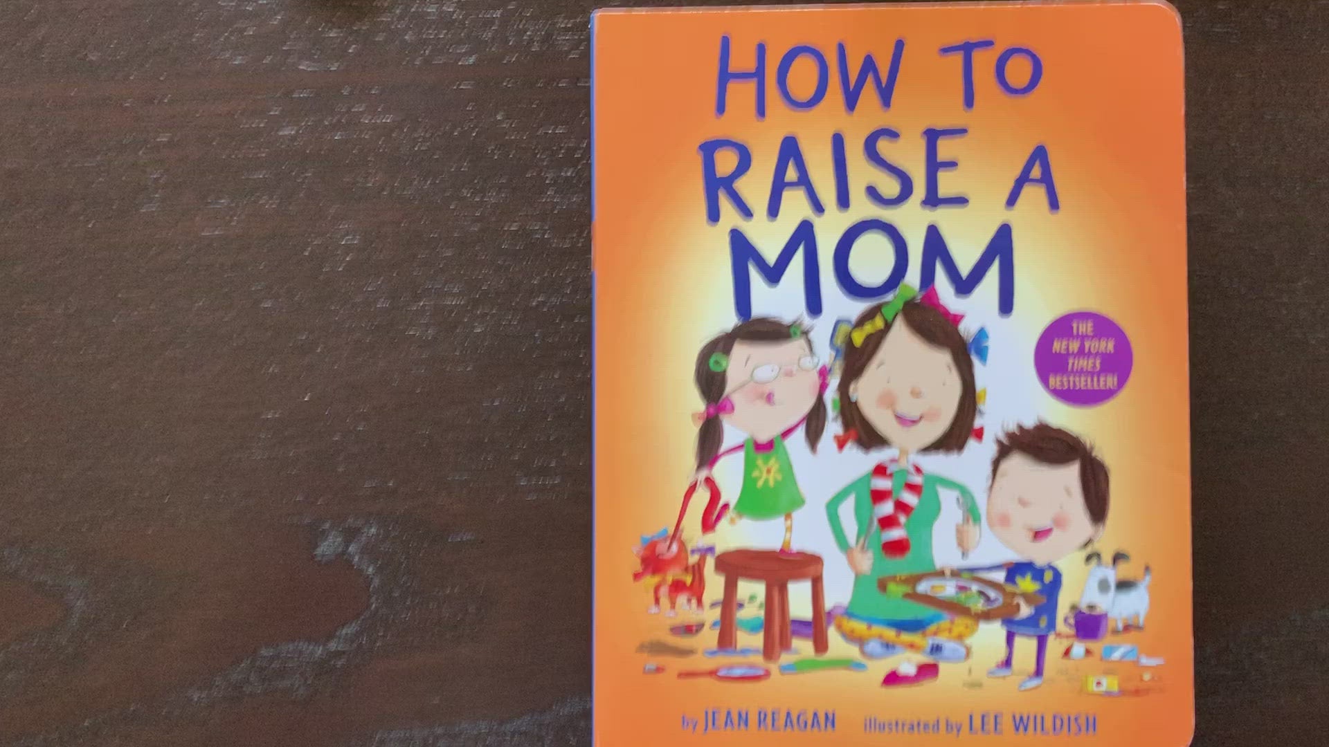 How To Raise A Mom by Jean Reagan [Board book]