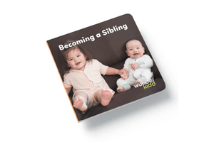 Becoming a Sibling: Preparing For A New Baby Arrival [Board book]