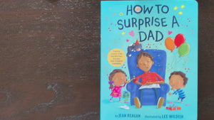 How To Surprise A Dad by Jean Reagan [Board book]