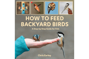 How To Feed Backyard Birds: A Step-By-Step Guide For Kids, Chris Earley, books about feeding birds, books about identifying birds, science books for kids, books about animals, books about science, bird guide for kids, The Montessori Room, Toronto, Ontario, Canada, Firefly Books