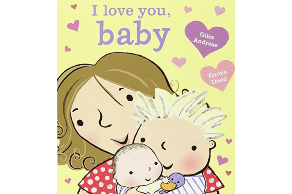 I Love You, Baby By Giles Andreae, board book, books about new siblings, from a toddler's perspective, best book for infant or toddler expecting new sibling, The Montessori Room, Toronto, Ontario, Canada. 