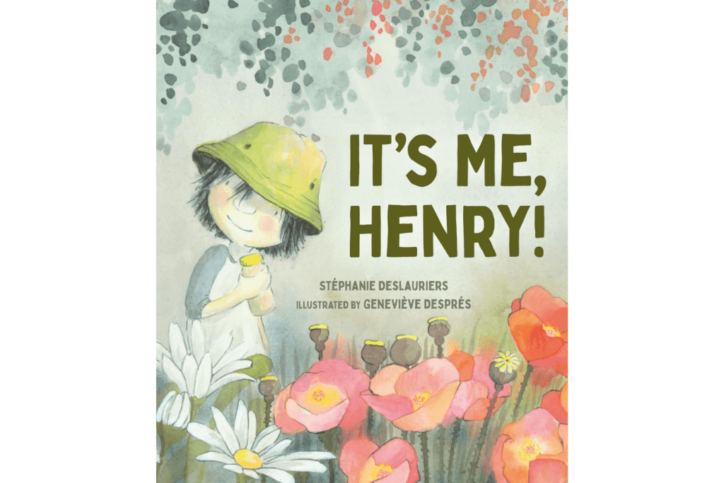It's Me, Henry! by Stephanie Deslauriers, 3 to 5 years, Hardcover, books about autism spectrum disorder, making friends, botany, acceptance, understanding our differences