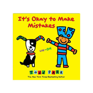 It's OK to Make Mistakes - The Montessori Room- Todd Parr Books, Toronto, Ontario, Canada, Todd Parr, books about mistakes, children's books, best children's books, bestselling children's books, bestselling children's author, New York Times bestseller