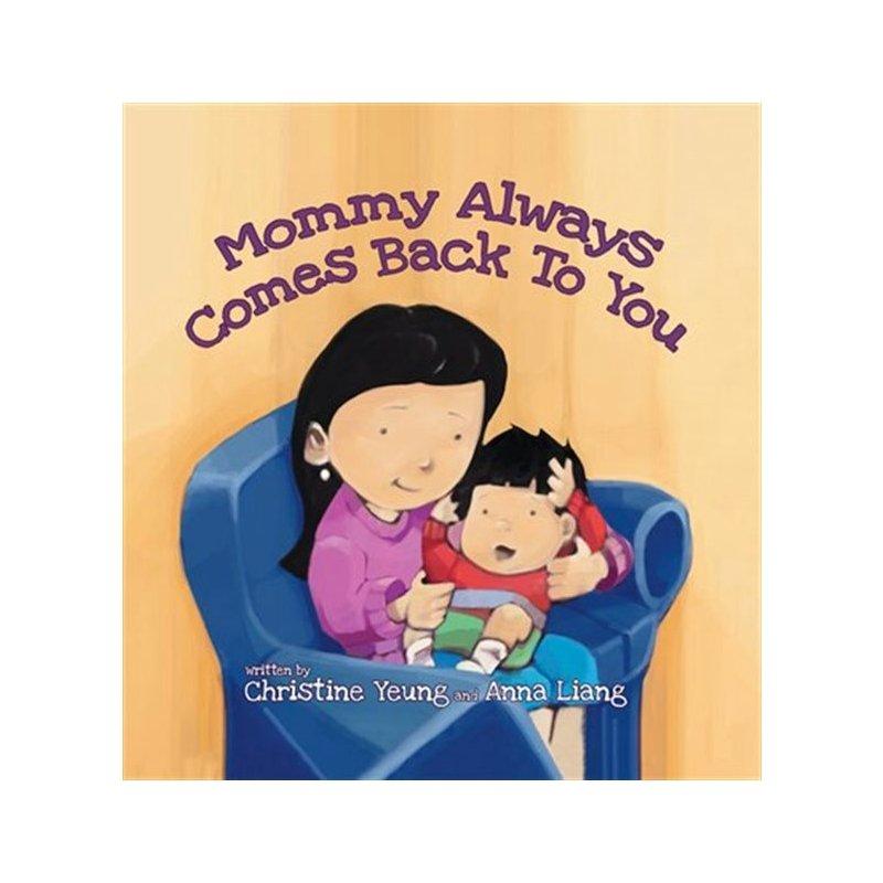 Mommy Always Comes Back To You - The Montessori Room, Toronto, Ontario, Canada, Christine Yeung, Anna Liang, books about separation, books to help with separation, children's books, real life books