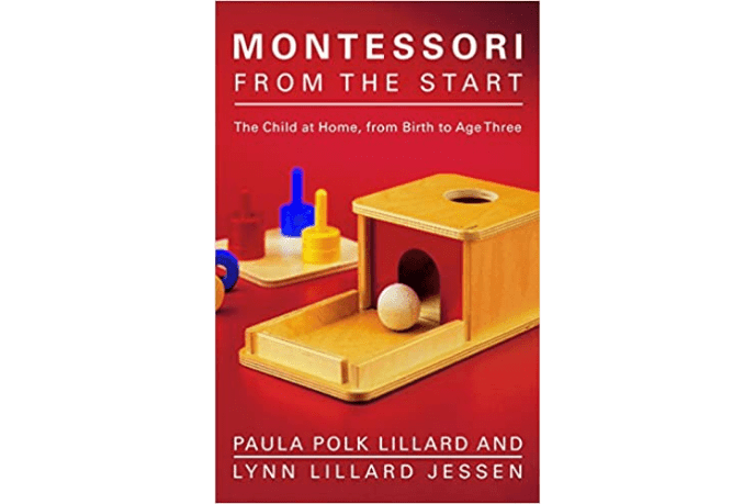 Montessori From The Start: The Child at Home, from Birth to Age Three - The Montessori Room, Toronto, Ontario, Canada, Montessori books, parenting books, Paula Polk Lillard, Lynn Lillard Jessen, best Montessori books